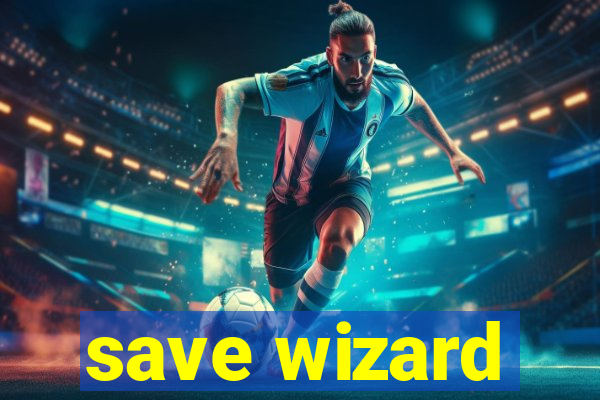 save wizard